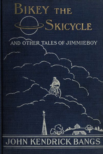 Bikey the Skicycle and Other Tales of Jimmieboy